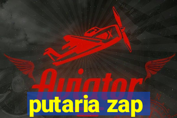 putaria zap